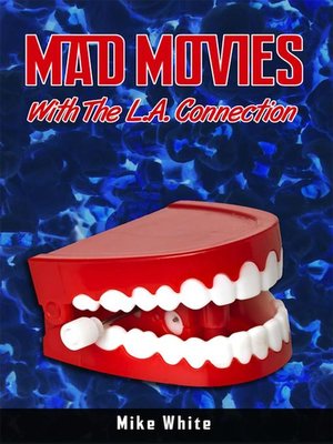 cover image of Mad Movies with the LA Connection